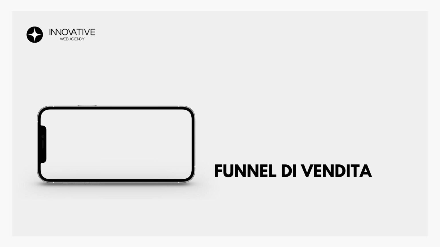 Guida Completa: Come Costruire un Funnel di Vendita Efficace - Innovative Web Agency