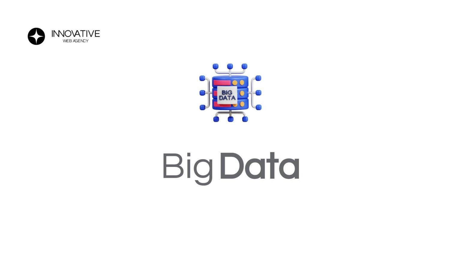 Come Utilizzare i Big Data nel Marketing - Innovative Web Agency