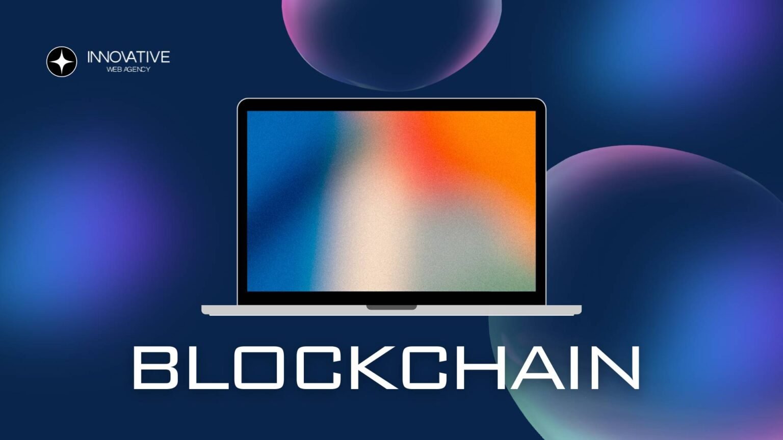 Blockchain: Applicazioni Oltre le Criptovalute - Innovative Web Agency