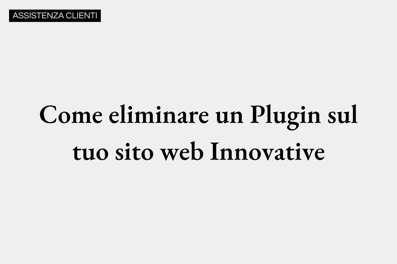 Come eliminare un Plugin sul tuo sito web