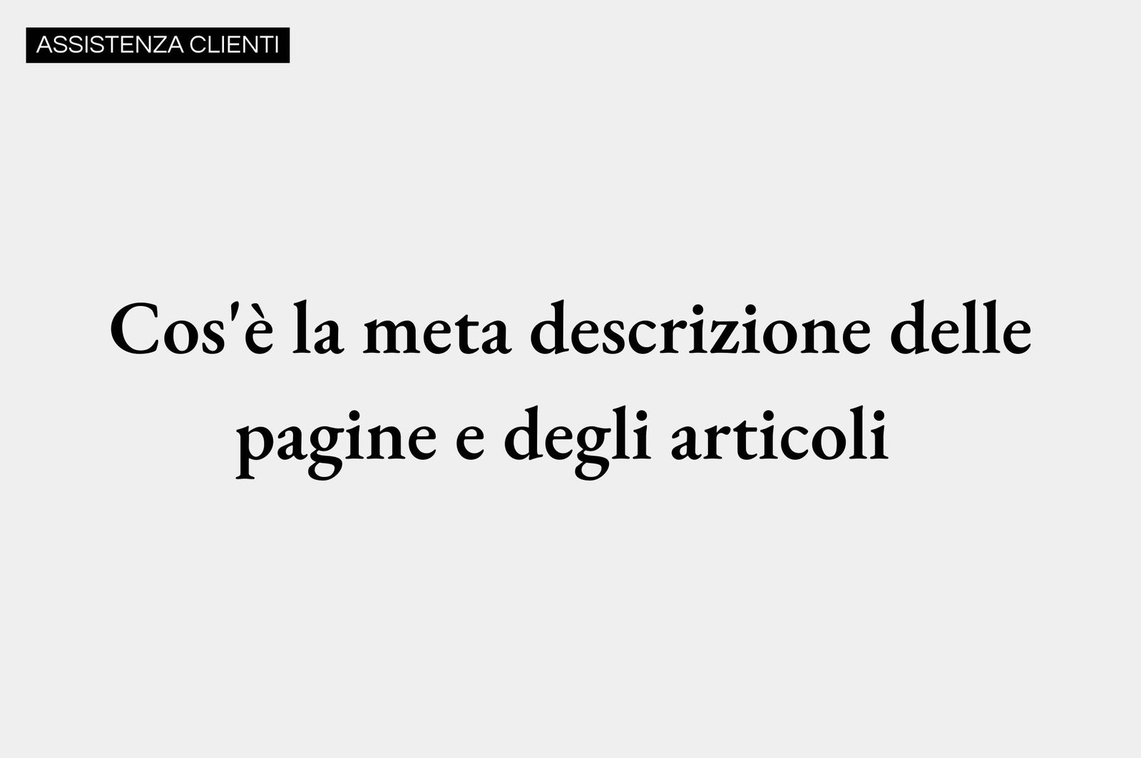 Cos'è la meta descrizione delle pagine e degli articoli