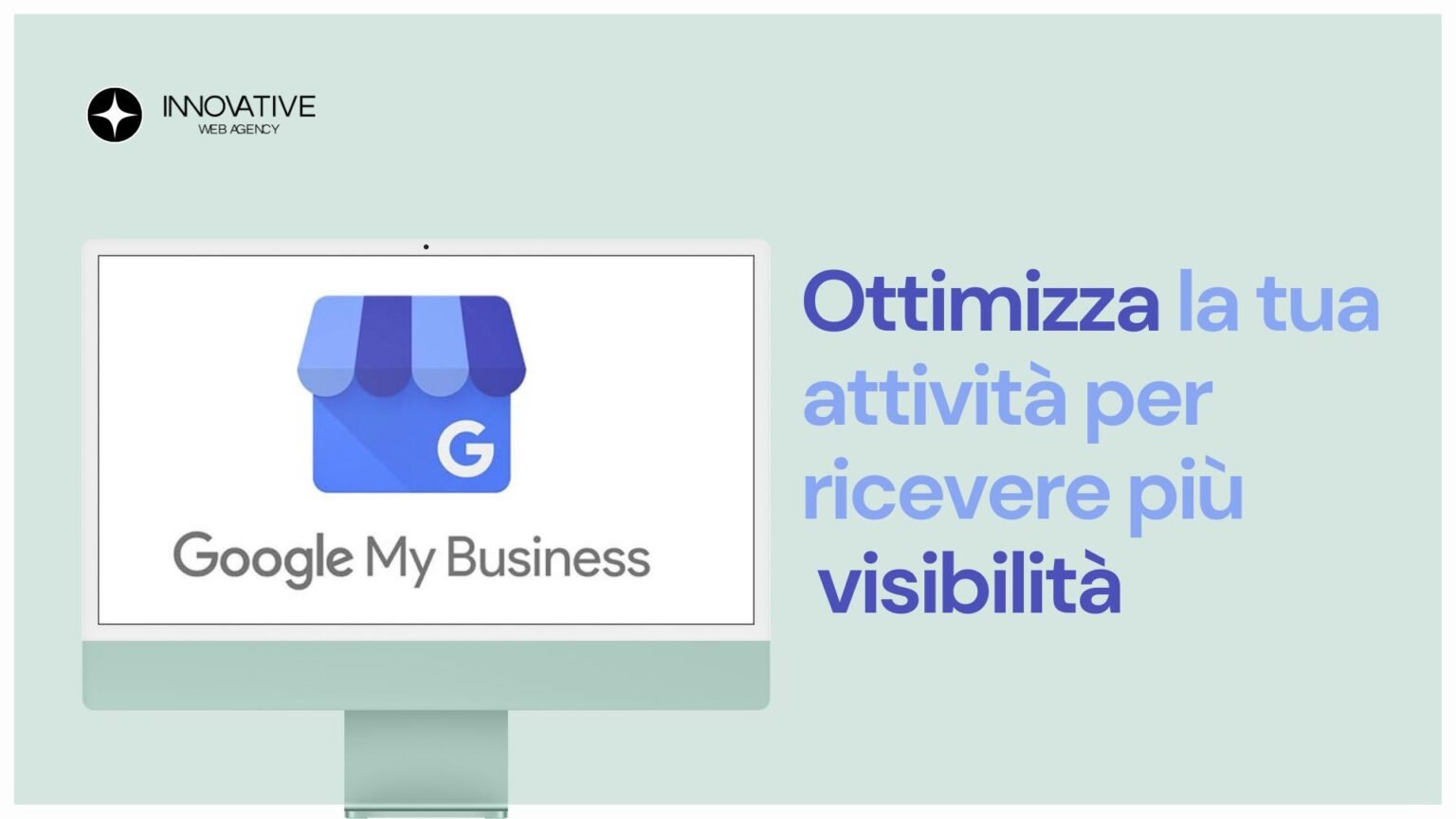 Guida su come ottimizzare Google My Business per migliorare la visibilità online.