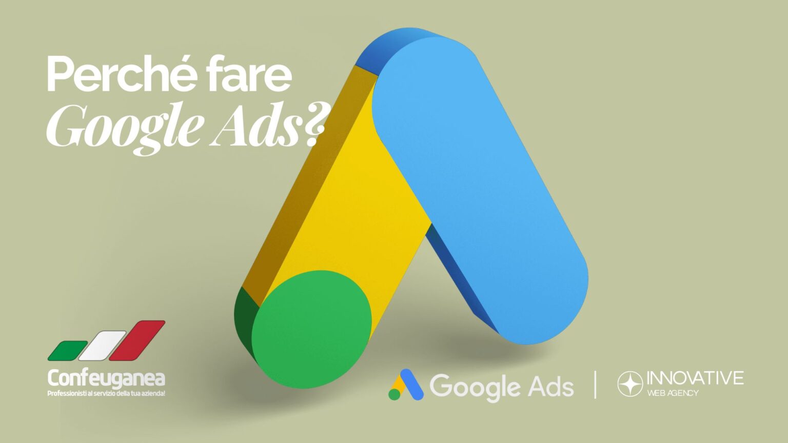 Perché Fare Google Ads? Vantaggi, Costi e Strategie per Imprenditori e Aziende