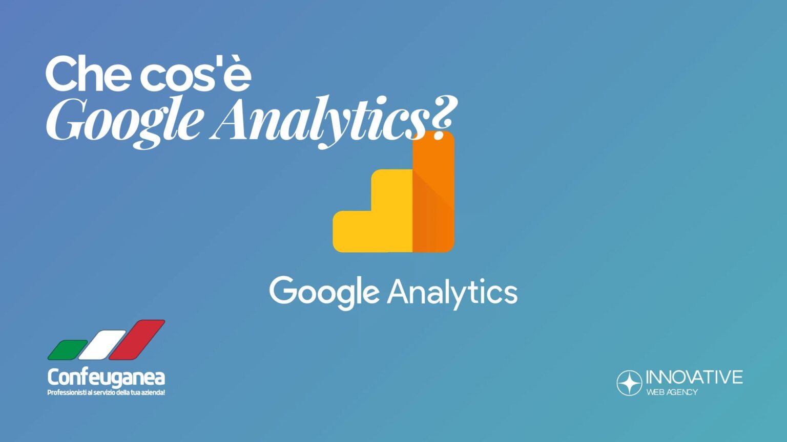 Che cos'è Google Analytics e perché ogni azienda dovrebbe usarlo nel 2025