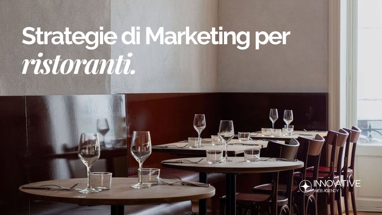 Marketing per ristoranti: strategie efficaci per riempire i tavoli nei giorni feriali