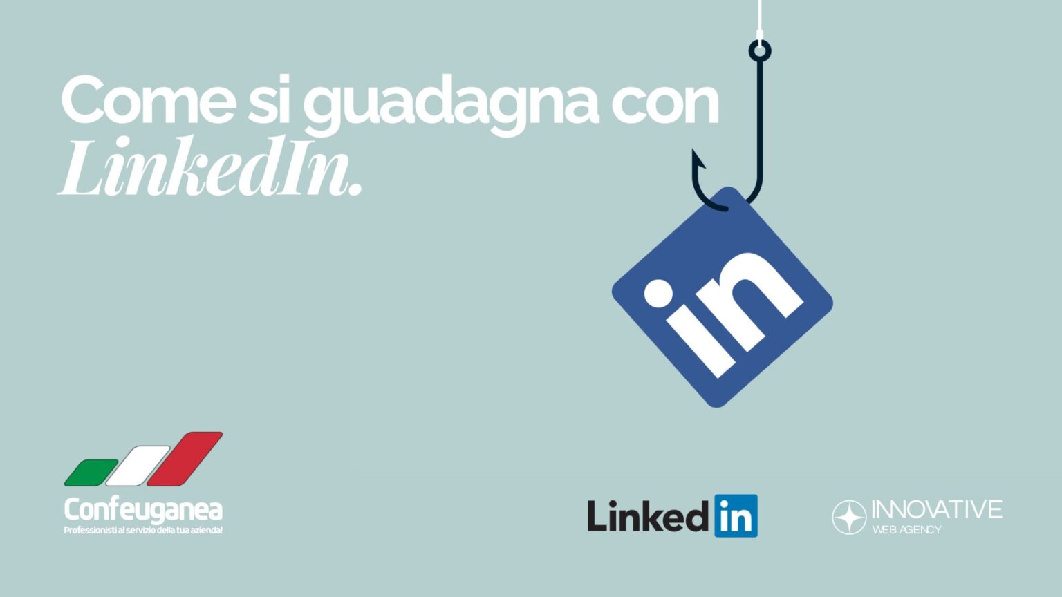 Come si guadagna con LinkedIn? Guida strategica per imprenditori e aziende